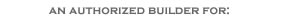 An authorized builder for: